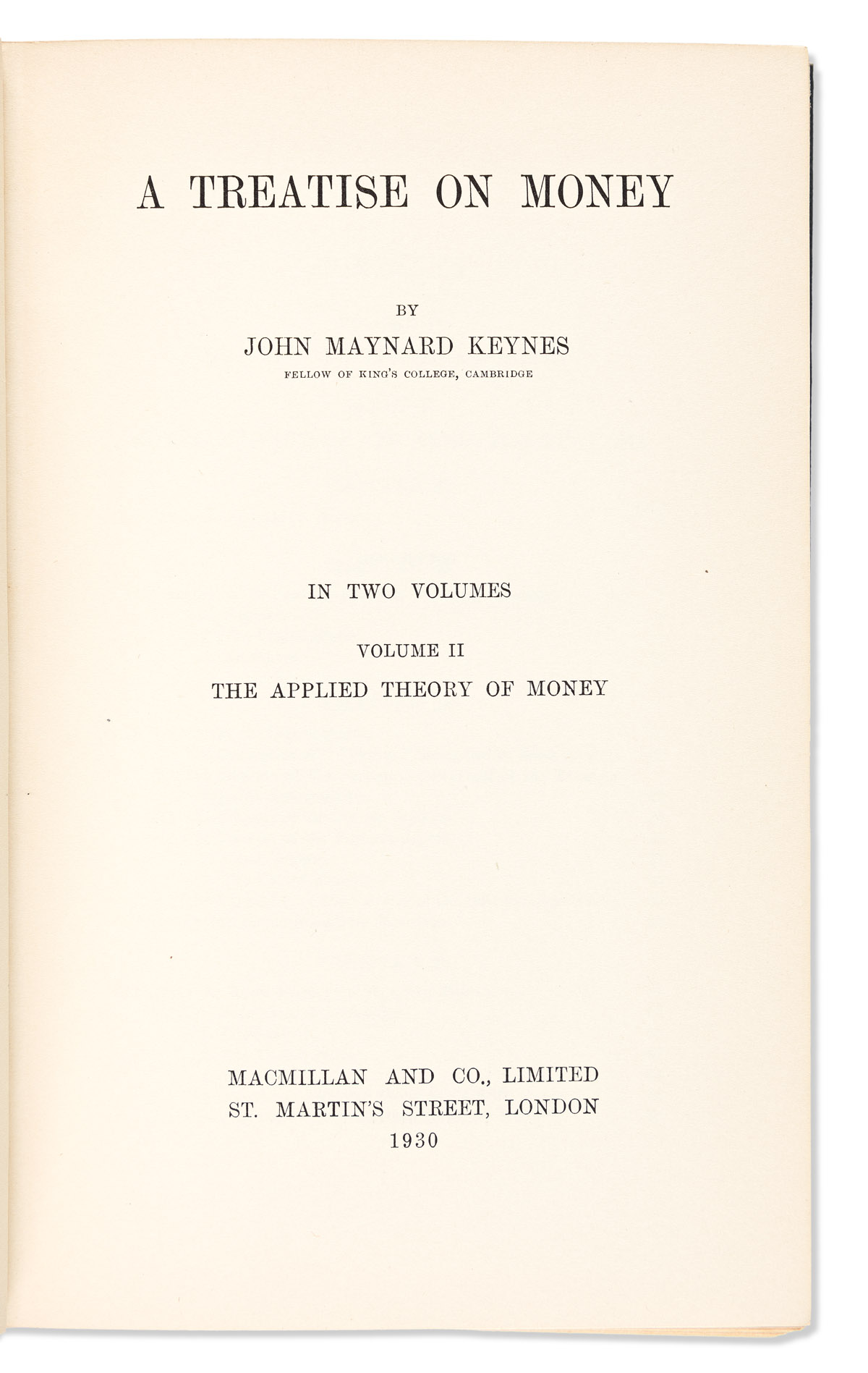 [Economics] Keynes, John Maynard (1883-1946) A Tract on Monetary Reform. [and] A Treatise on Money.